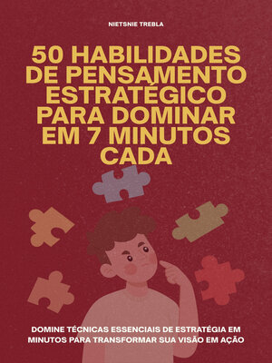cover image of 50 Habilidades de Pensamento Estratégico para Dominar em 7 Minutos Cada